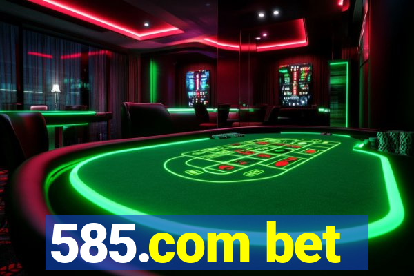 585.com bet